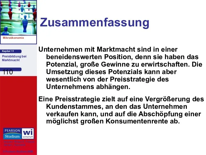 Zusammenfassung Unternehmen mit Marktmacht sind in einer beneidenswerten Position, denn sie