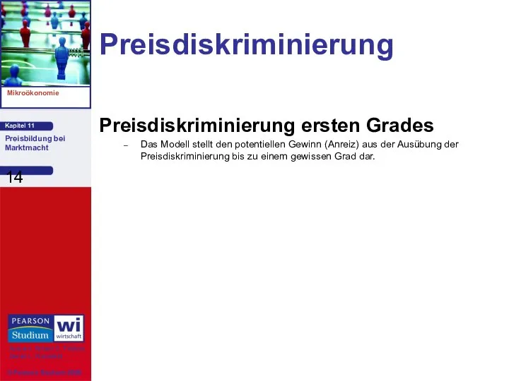 Preisdiskriminierung Preisdiskriminierung ersten Grades Das Modell stellt den potentiellen Gewinn (Anreiz)