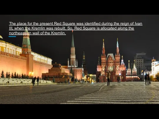 The place for the present Red Square was identified during the