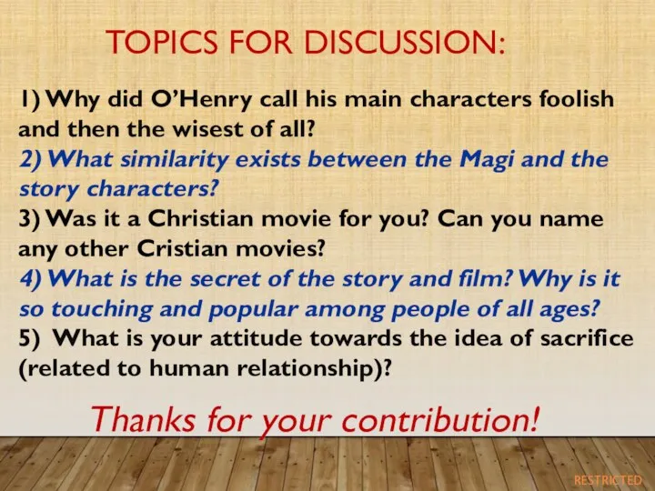 Thanks for your contribution! 1) Why did O’Henry call his main