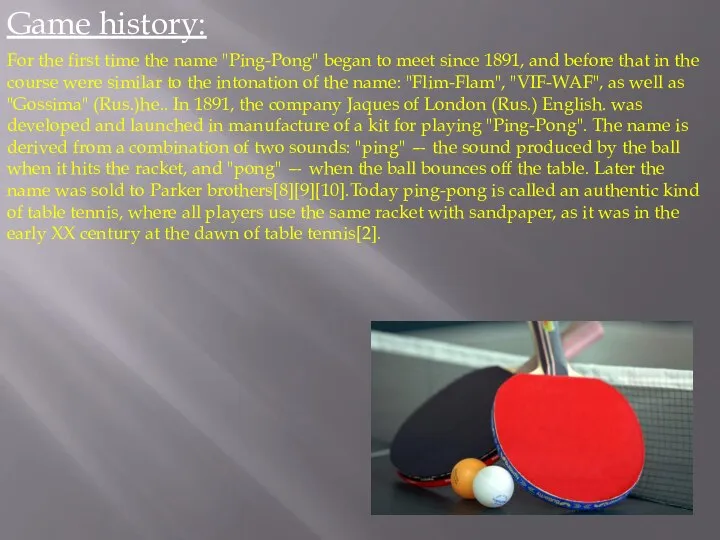 Game history: For the first time the name "Ping-Pong" began to