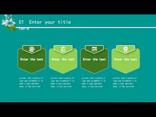 01 Enter your title here Enter the text Enter the text