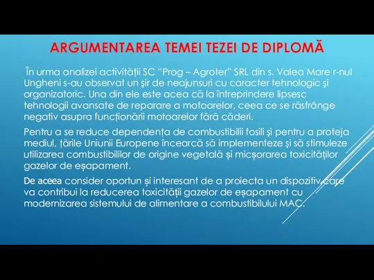 ARGUMENTAREA TEMEI TEZEI DE DIPLOMĂ În urma analizei activităţii SC ”Prog