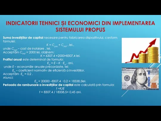 INDICATORII TEHNICI ȘI ECONOMICI DIN IMPLEMENTAREA SISTEMULUI PROPUS Suma investițiilor de