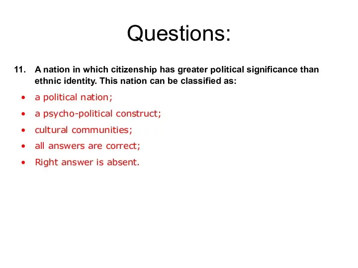 Questions: A nation in which citizenship has greater political significance than