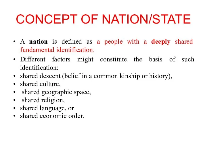 CONCEPT OF NATION/STATE A nation is defined as a people with