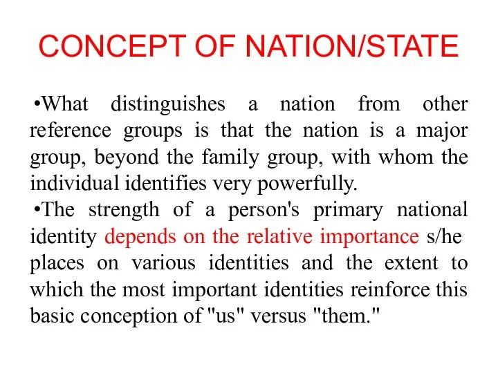 CONCEPT OF NATION/STATE What distinguishes a nation from other reference groups