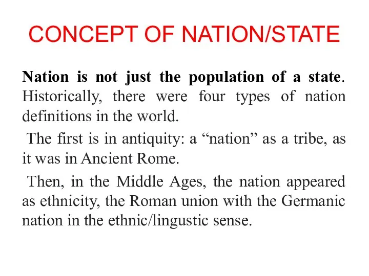 CONCEPT OF NATION/STATE Nation is not just the population of a