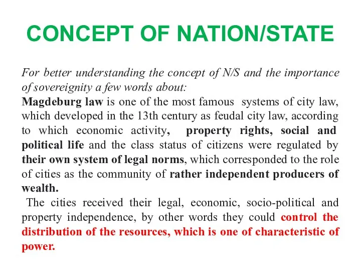 CONCEPT OF NATION/STATE For better understanding the concept of N/S and