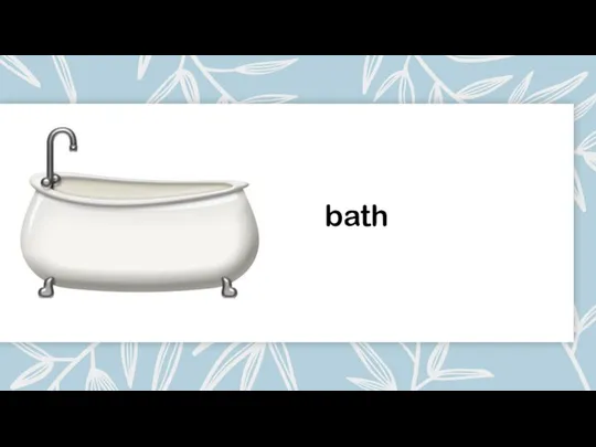 bath