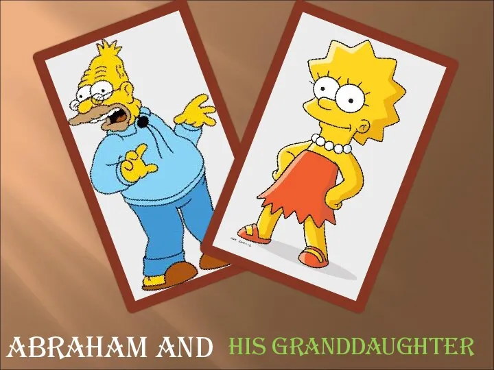 Abraham and his granddaughter