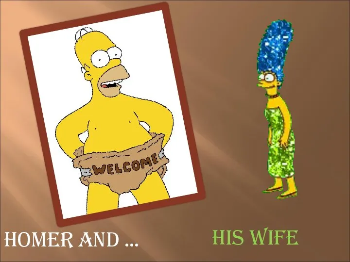 Homer and … His wife