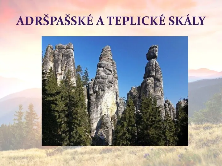 ADRŠPAŠSKÉ A TEPLICKÉ SKÁLY