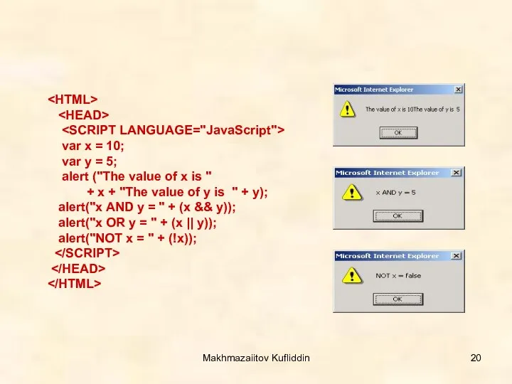 Makhmazaiitov Kufliddin var x = 10; var y = 5; alert