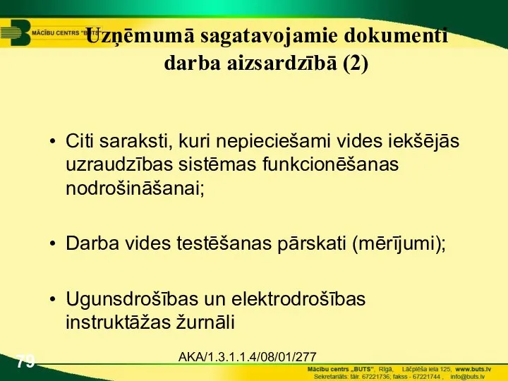 AKA/1.3.1.1.4/08/01/277 Uzņēmumā sagatavojamie dokumenti darba aizsardzībā (2) Citi saraksti, kuri nepieciešami