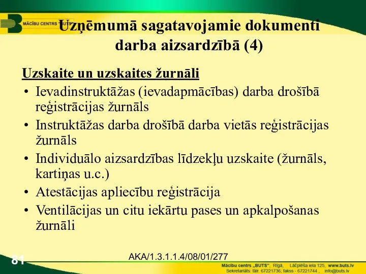 AKA/1.3.1.1.4/08/01/277 Uzņēmumā sagatavojamie dokumenti darba aizsardzībā (4) Uzskaite un uzskaites žurnāli