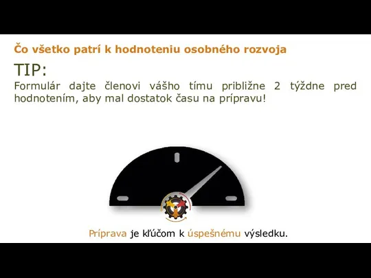 Čo všetko patrí k hodnoteniu osobného rozvoja TIP: Formulár dajte členovi