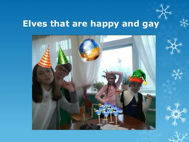 Elves that are happy and gay