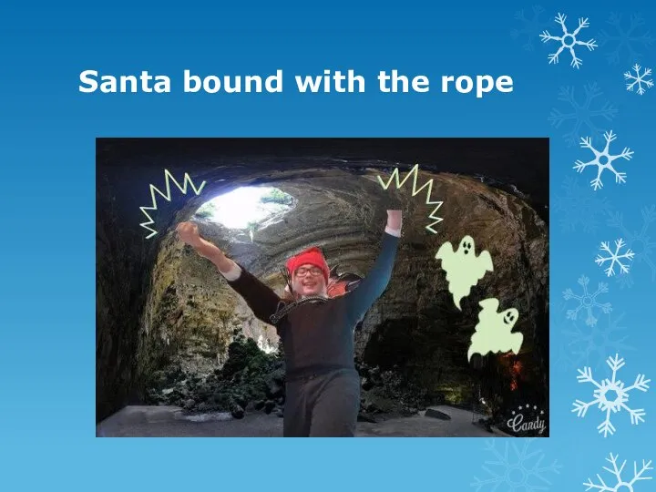 Santa bound with the rope