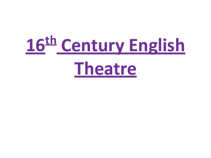 16th Century English Theatre