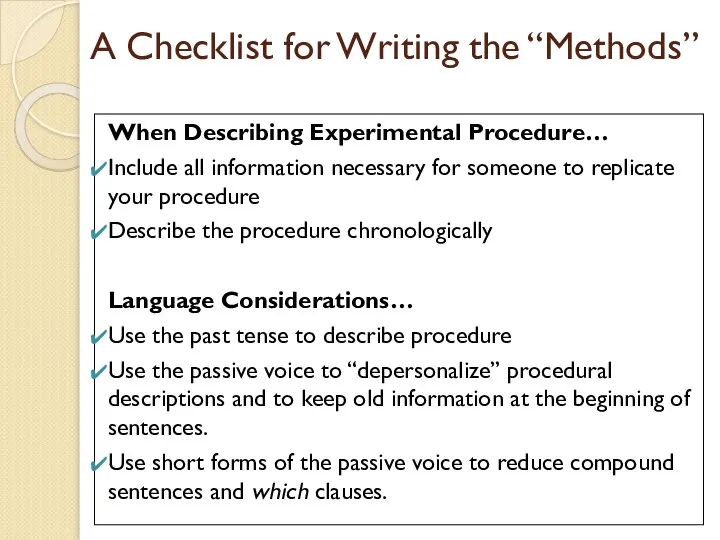 A Checklist for Writing the “Methods” When Describing Experimental Procedure… Include