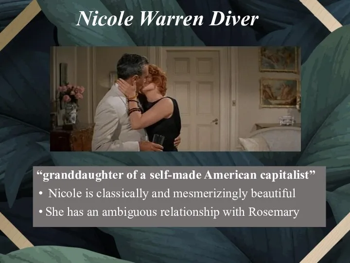 Nicole Warren Diver “granddaughter of a self-made American capitalist” Nicole is