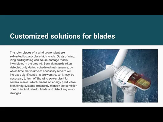 Customized solutions for blades The rotor blades of a wind power