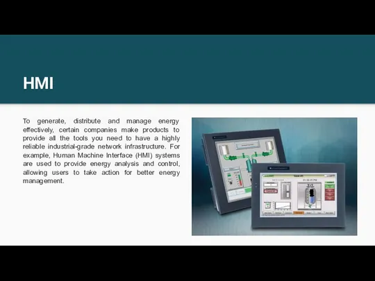 HMI To generate, distribute and manage energy effectively, certain companies make