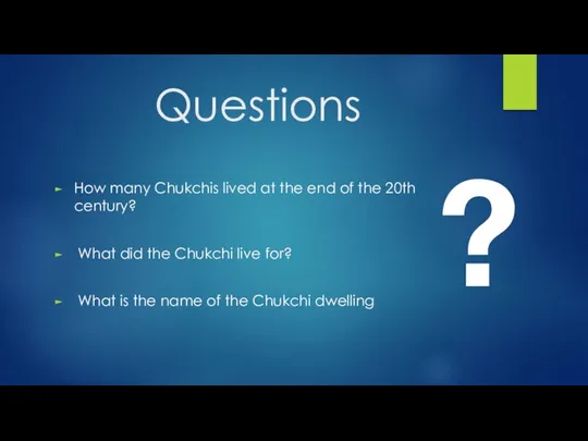 Questions How many Chukchis lived at the end of the 20th