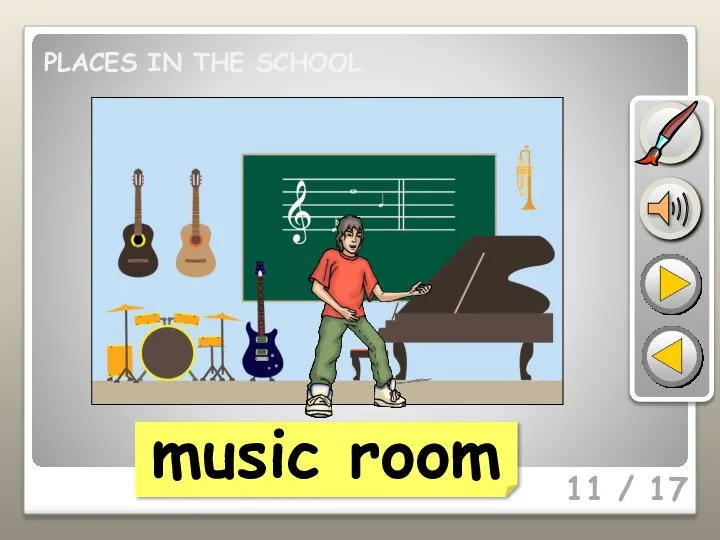 11 / 17 music room PLACES IN THE SCHOOL