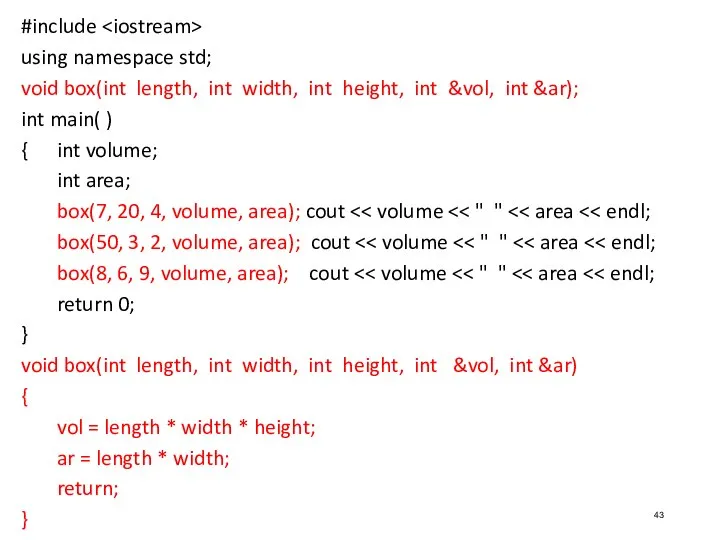 #include using namespace std; void box(int length, int width, int height,