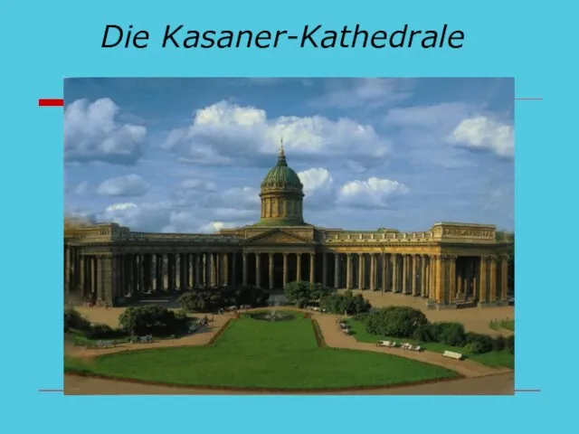 Die Kasaner-Kathedrale