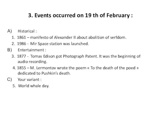 3. Events occurred on 19 th of February : Historical :