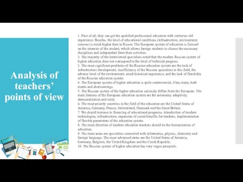 Analysis of teachers’ points of view 1. First of all, they