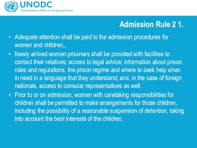 Admission Rule 2 1. Adequate attention shall be paid to the