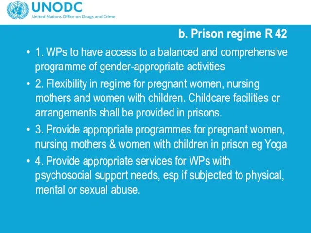 b. Prison regime R 42 1. WPs to have access to