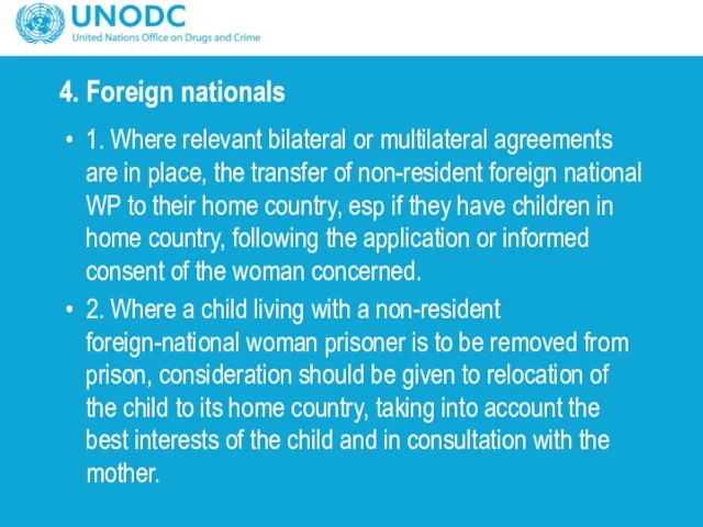 4. Foreign nationals 1. Where relevant bilateral or multilateral agreements are