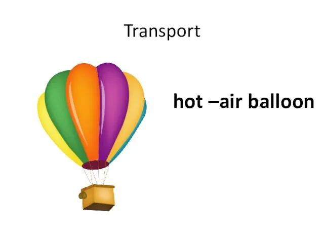 Transport hot –air balloon