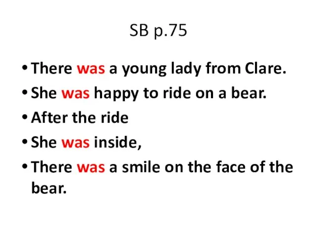 SB p.75 There was a young lady from Clare. She was
