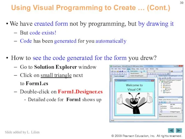 Using Visual Programming to Create … (Cont.) We have created form