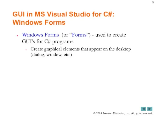 GUI in MS Visual Studio for C#: Windows Forms Windows Forms