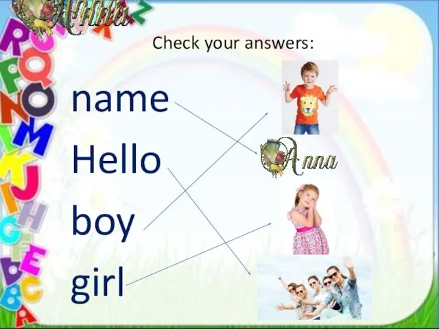 Check your answers: name Hello boy girl