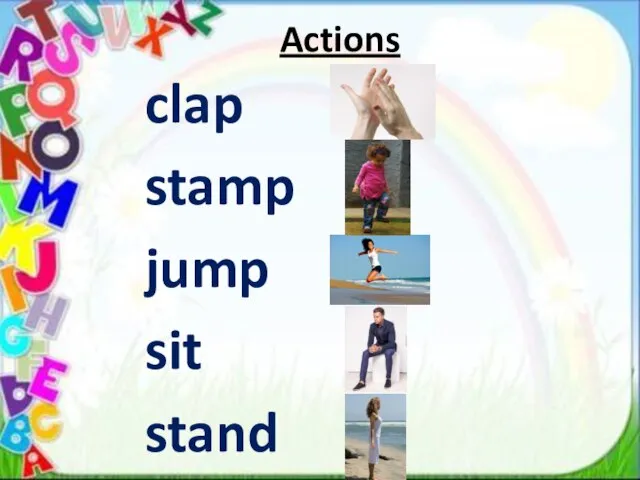 Actions clap stamp jump sit stand
