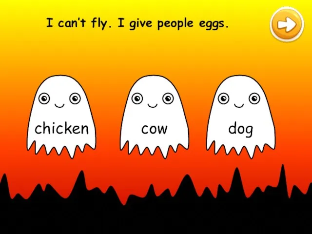 I can’t fly. I give people eggs.