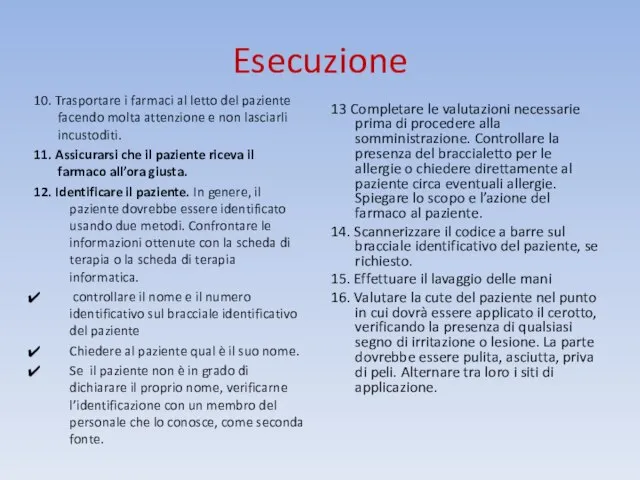 Esecuzione 10. Trasportare i farmaci al letto del paziente facendo molta