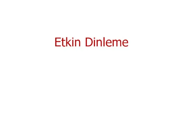 Etkin Dinleme