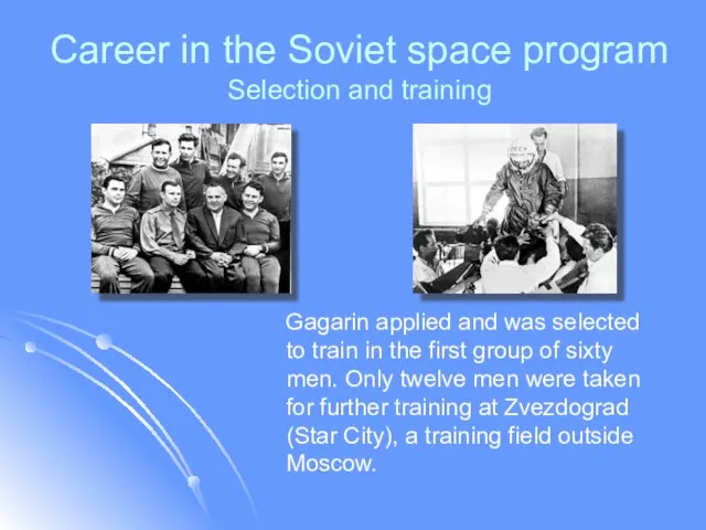 Career in the Soviet space program Selection and training Gagarin applied
