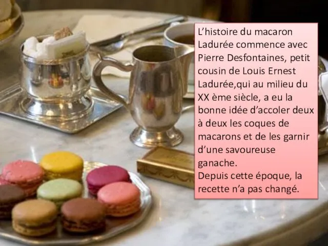 L’histoire du macaron Ladurée commence avec Pierre Desfontaines, petit cousin de