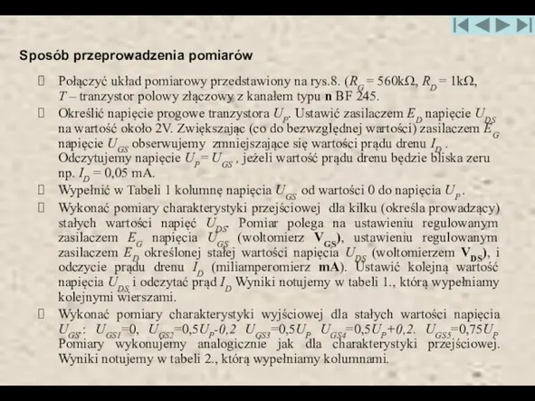 Sposób przeprowadzenia pomiarów Połączyć układ pomiarowy przedstawiony na rys.8. (RG =