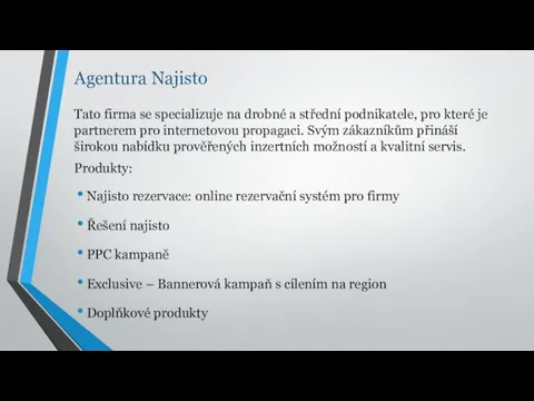 Agentura Najisto Tato firma se specializuje na drobné a střední podnikatele,